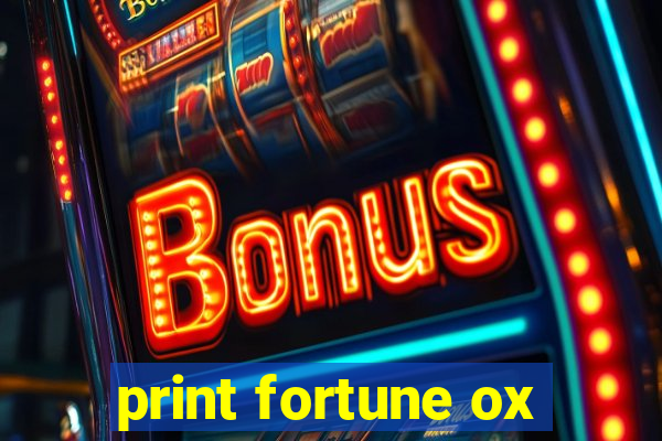 print fortune ox